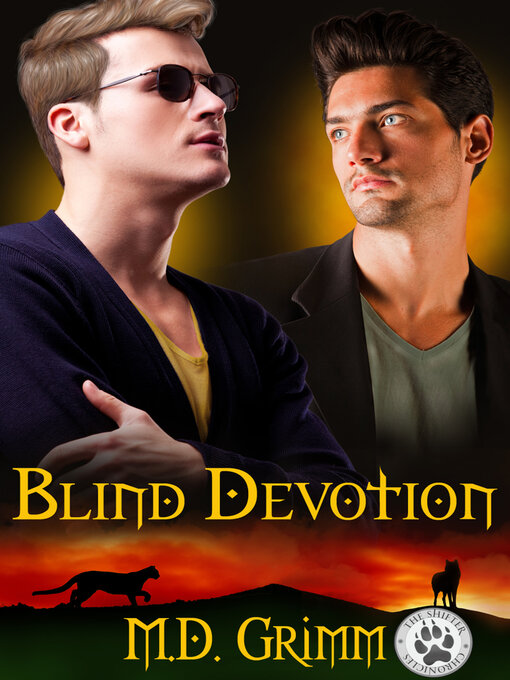 Title details for Blind Devotion (The Shifter Chronicles 3) by M.D. Grimm - Available